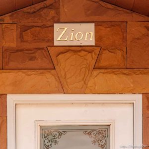 Zion sign over door, Friday November 30, 2012.
