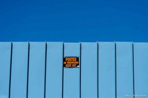 Trent Nelson  |  The Salt Lake Tribune posted no trespassing keep out on blue wall, Wednesday September 14, 2016.